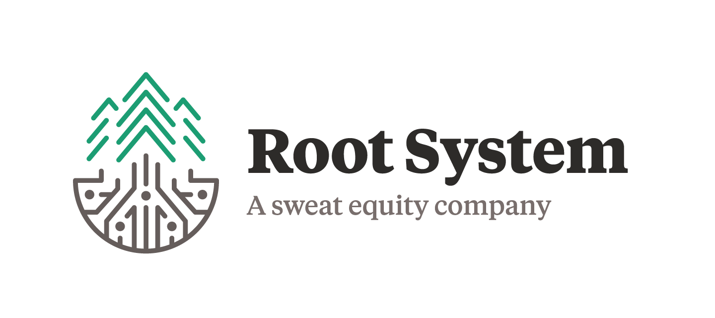 Root System — A sweat equity company